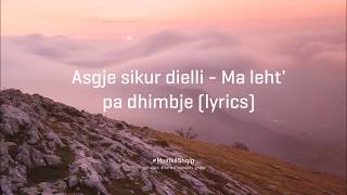 Asgje sikur dielli -  Ma Lehtë Pa Dhimbje (Lyric Video)