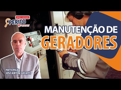 GERADORES - Parte #3 - MANUTENÇÃO DE GERADORES - O PERITO- Podcast