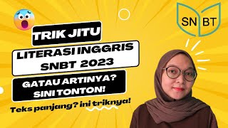 TRIK CEPAT LITERASI INGGRIS UTBK SNBT 2023 | KUNCINYA JANGAN BACA SEMUA TEKS! PART 4