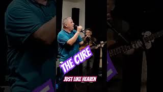 The Cure, just like Heaven