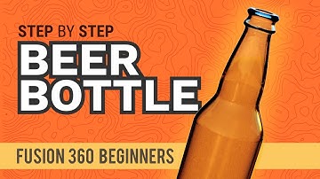 How to 3D Model a Beer Bottle - Learn Autodesk Fusion 360 in 30 Days: Day #2