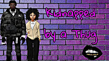 Kidnapped by a Thug|S1 Ep16|Imvu series