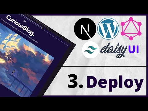 Build and Deploy a Next.js, Headless WordPress Blog - Tailwind CSS, DaisyUI and Vercel - 3. Deploy
