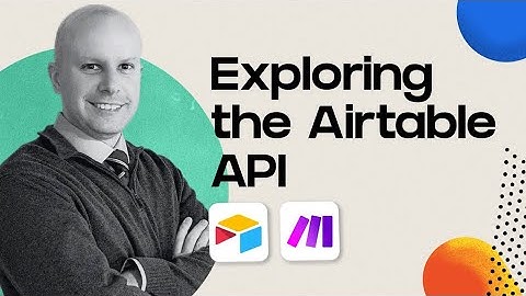 🎙️ Exploring the Airtable API