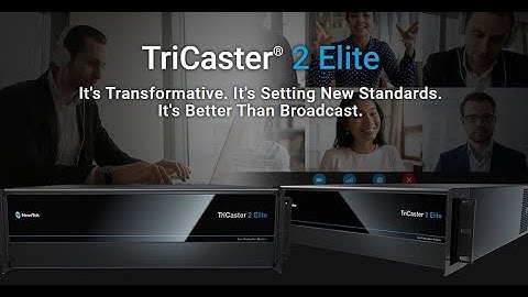 NewTek TriCaster 2 Elite Production Capabilities