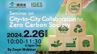 Seminar on City-to-City Collaboration for Zero Carbon Society