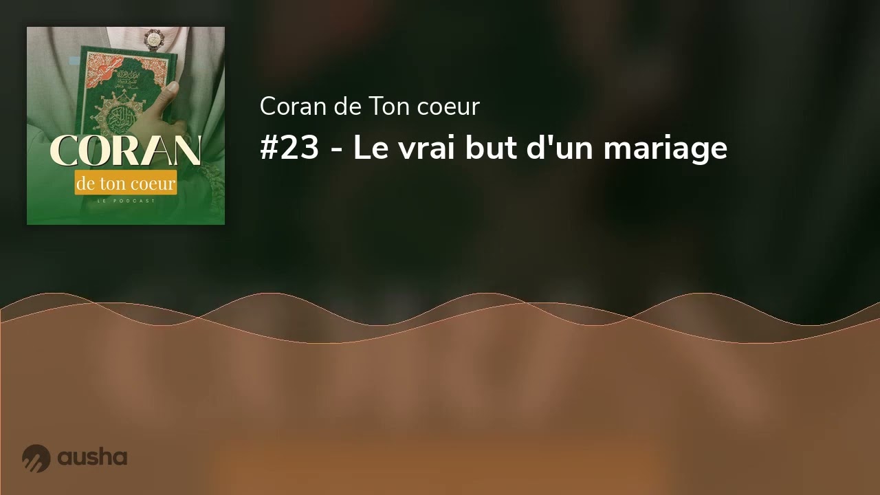 #23 - Le vrai but d'un mariage