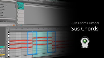 EDM Chords Tutorial: Sus Chords for Better Flow