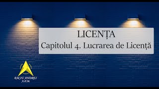 APM | Despre Licență | Capitolul 4: Lucrarea de licență (Cercetarea)