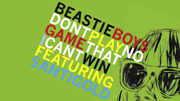 Beasty Boys feat. Santigold - Don't Play No Game That I Can't Win (K. Flay Remix)