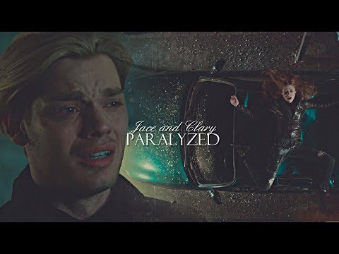 Jace & Clary | Paralyzed