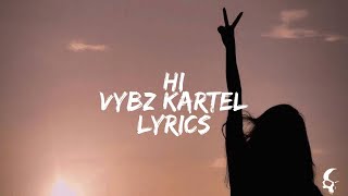 Vybz Kartel - Hi Lyrics