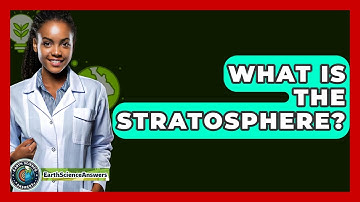 What Is The Stratosphere? - Earth Science Answers