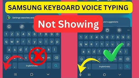 How to Fix Samsung Keyboard Voice Typing Not Showing