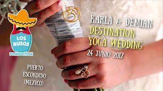 Boda Destino Estilo Yoga en Puerto Escondido: Karla + Demian (Mexico, Junio 2017)