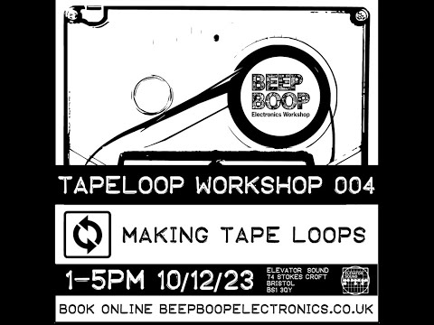 BEEPBOOP Tape loop workshop overview