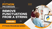 How to Remove Punctuations From a String - Python Program - YouTube How To Remove Punctuations From A String - Python Program - Youtube