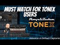 Tonex users this a must watch  advanced vs default training