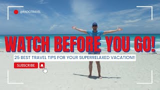 25 Super Travel Tips You NEED Before Your Next All-Inclusive Vacation!