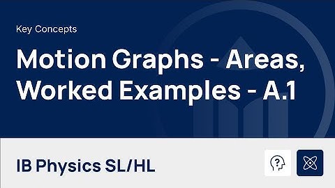 Motion Graphs Part II - Areas and Worked Examples [IB Physics SL/HL]
