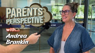 Parent Perspective with: Andrea Brankin