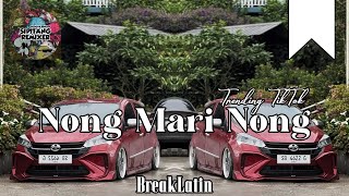 Download lagu Sipitang Remix - Nong Mari Nong Viral TikTok ExtendedMix 