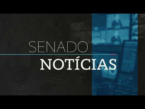 Senado Notícias ao vivo: confira as últimas notícias do dia - 6/8/26