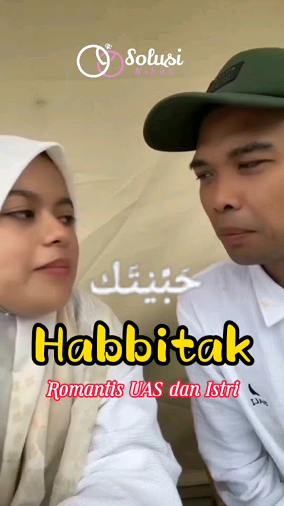 HABBITAK | Romantis UAS & ISTRI | Shalawat Merdu Ustadz Abdul Somad dan Istri | Mesra Bikin Baper