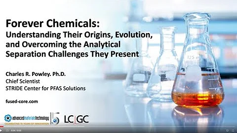 Forever Chemicals:  Understanding Their Origins, E...