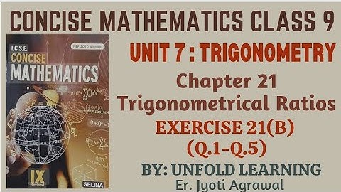 ICSE CLASS 9 || CONCISE MATHEMATICS || 2025-26 || 21. Trigonometical Ratios || Exercise 21(B)
