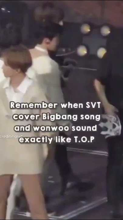 Remember when SVT cover Bigbang song and wonwoo sound exactly like T.O.P #shorts #seventeen