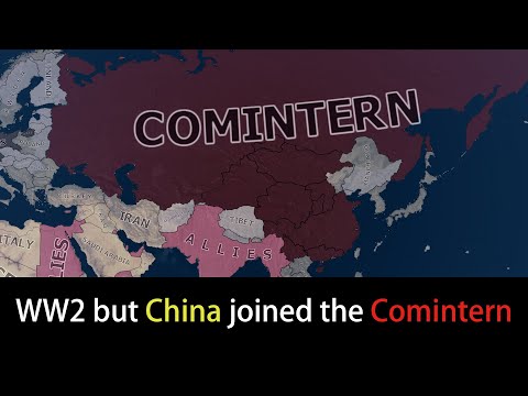 WW2 but China joined the Comintern | Hoi4 Timelapse