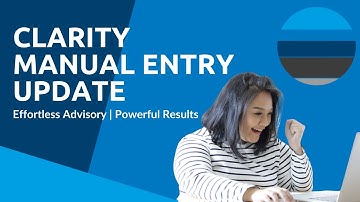 Manual entry update - Easily add data for non-cloud clients | Clarity