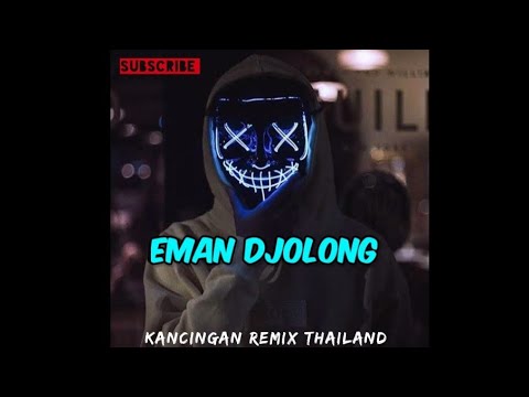 KANCINGAN REMIX DJ THAILAND KULI PARTY _ EMAN DJOLONG