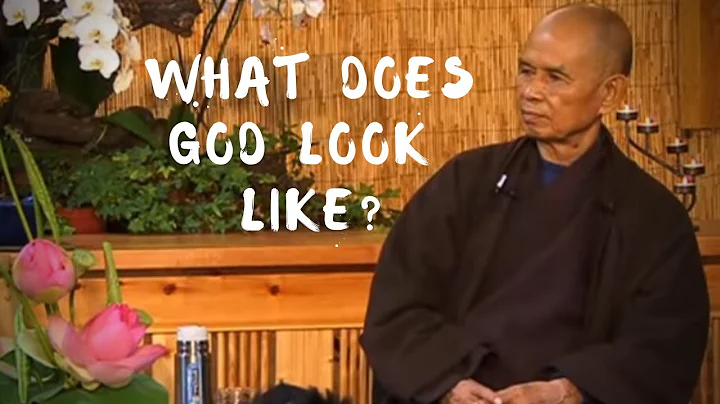 What does God look like? | Thich Nhat Hanh answers questions