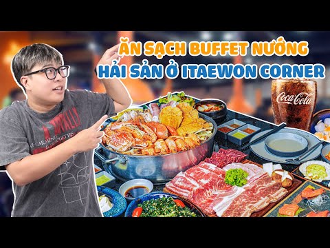 Video Ăn Sạch Buffet Nướng - Hải Sản Ở Itaewon Corner | Ăn... - youtube