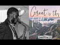 Great Is Thy Faithfulness | Saxophone Instrumental Cover