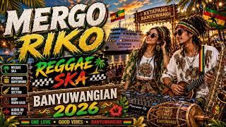 MERGO RIKO - LATEST BANYUWANGI REGGAE SKA 2026