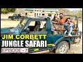 Our Jungle Safari in Jim Corbett | Bijrani Zone | Episode - 7