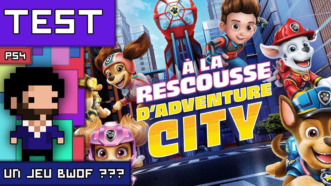TEST PAT'PATROUILLE A LA RESCOUSSE D'ADVENTURE CITY : Un jeu bwof ???