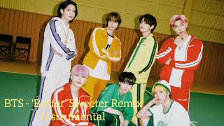 BTS - 'Butter' Sweeter Remix Instrumental 90% Clean