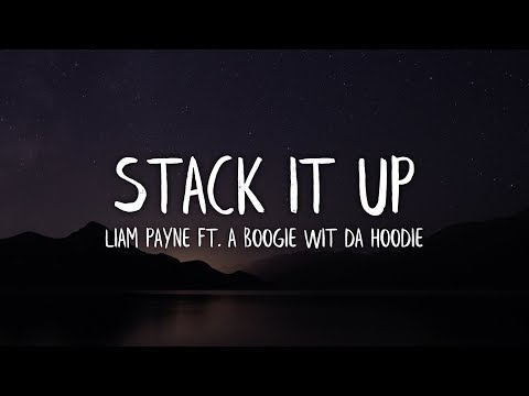 Liam Payne - Stack It Up (Lyrics / Lyric Video) feat. A Boogie Wit Da Hoodie