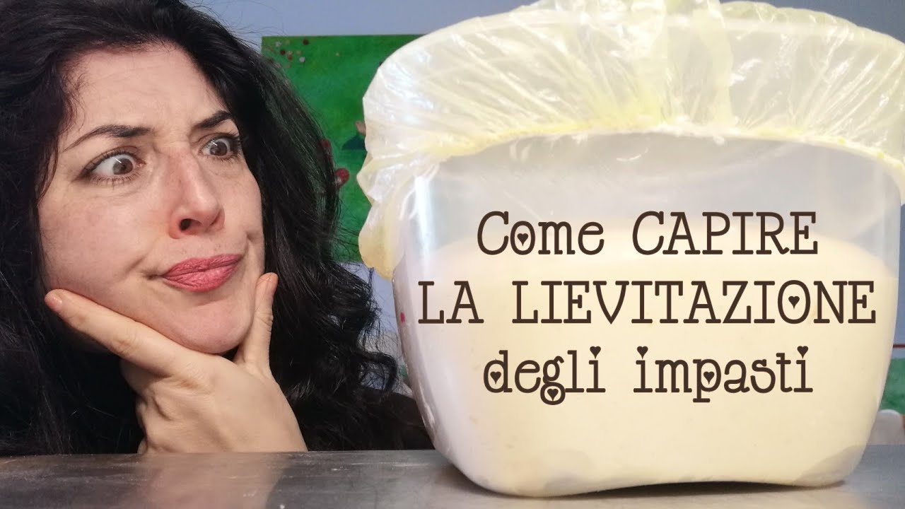 Come capire la LIEVITAZIONE degli impasti con LIEVITO MADRE.