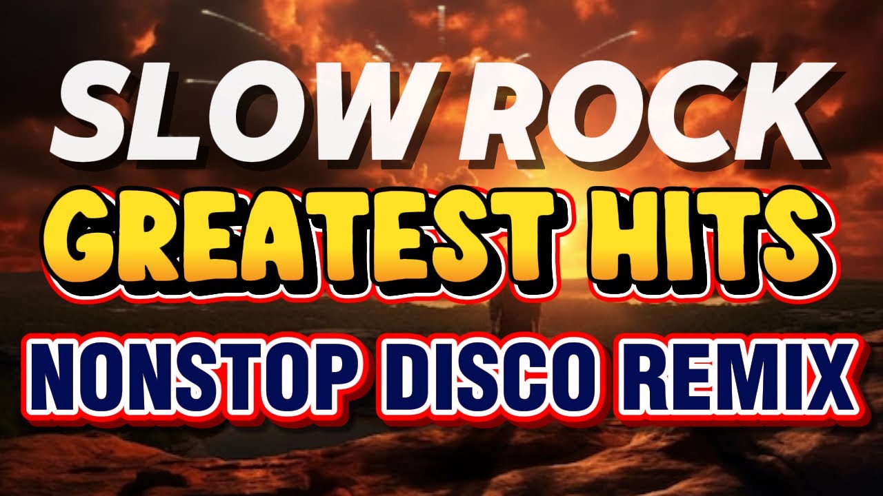 Disco Rok SLOW ROCK GREATEST HITS DISCO REMIX - PART 1 - YouTube