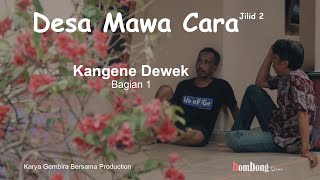 Webseries Desa Mawa Cara - Kangene Dewek Bagian 1 | Film Pendek Banyumas