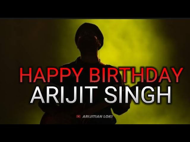 HAPPY BIRTHDAY🎂🎉🎁ARIJIT SIR ❤ @Official_ArijitSingh  ❤🥺🙏  #HappyBirthdayArijitSingh class=