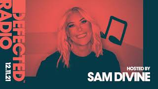 Defected Radio Show Hosted by Sam Divine - 12.11.21