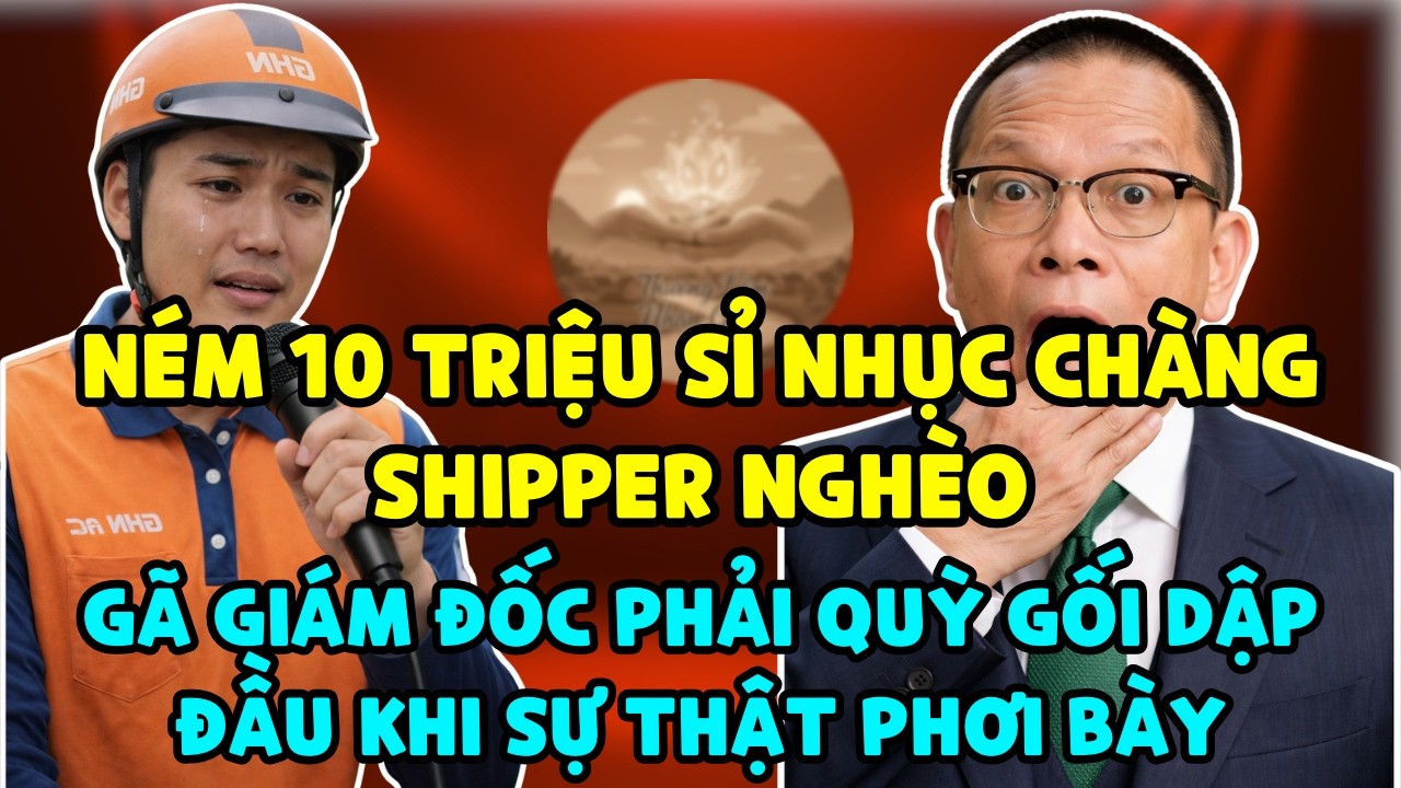 Sỉ Nhục Chàng Shipper Nghèo, Gã Giám Đốc Phải Quỳ Gối Khi Sự Thật Phơi Bày - TÂM SỰ CÙNG VĂN SÂM