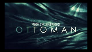 Rise of Empires: Ottoman Introduction Theme Resimi