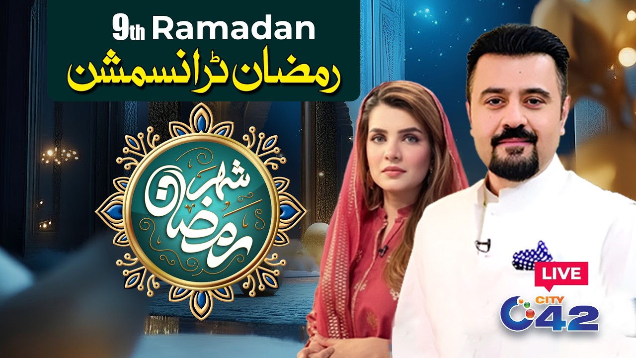 🔴Live - Shehar-e-Ramzan Special Iftar Transmission | 9th Ramadan | 27 Feb 2026 | City42